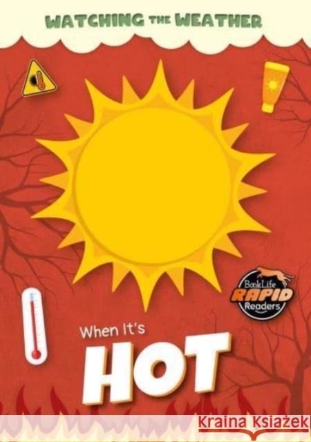 When It's Hot Noah (Booklife Publishing Ltd) Leatherland 9781805053286 BookLife Publishing - książka