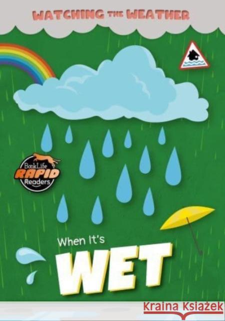 When It's Wet Noah (Booklife Publishing Ltd) Leatherland 9781805053101 BookLife Publishing - książka