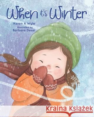 When It's Winter Karen A. Wyle Barbara Dessi 9781735558639 Oblique Angles Press - książka