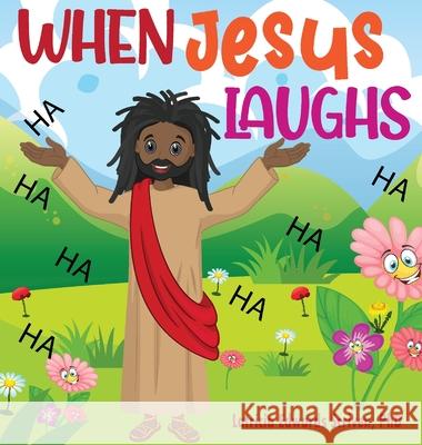 When Jesus Laughs Latricia Edwards Scriven 9780982743294 Latricia Scriven - książka