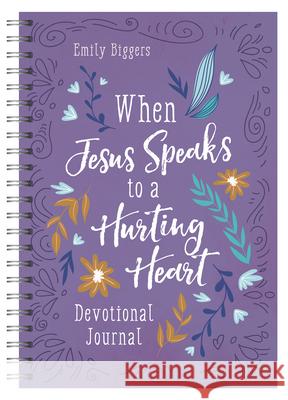 When Jesus Speaks to a Hurting Heart Devotional Journal Emily Biggers 9781636090412 Barbour Publishing - książka