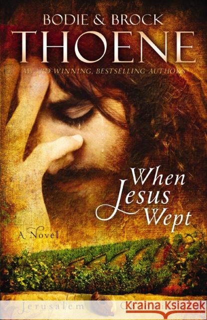 When Jesus Wept Bodie And Brock Thoene 9780310335931 Zondervan - książka