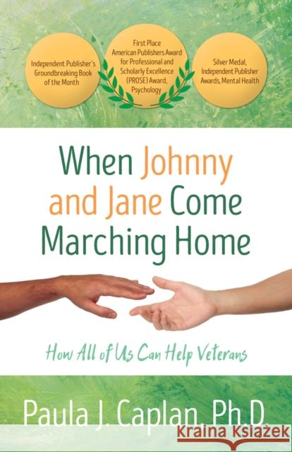 When Johnny and Jane Come Marching Home: How All of Us Can Help Veterans Paula J. Caplan 9781504036764 Open Road Distribution - książka