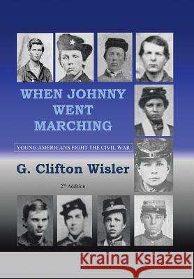 When Johnny Went Marching G. Clifton Wisler 9781524646042 Authorhouse - książka