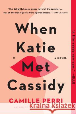 When Katie Met Cassidy Camille Perri 9780735212824 G.P. Putnam's Sons - książka