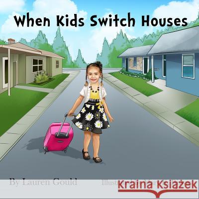 When Kids Switch Houses Lauren Gould 9781981457632 Createspace Independent Publishing Platform - książka