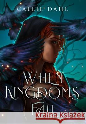 When Kingdoms Fall Callie Dahl   9798986564821 Callie Dahl - książka