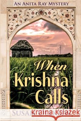 When Krishna Calls: An Anita Ray Mystery Susan Prince Oleksiw 9780997352047 Hale Street Press - książka