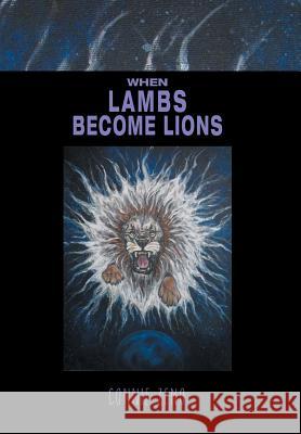 When Lambs Become Lions Connie Zeno 9781499011494 Xlibris Corporation - książka