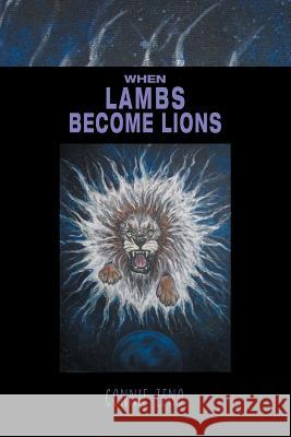 When Lambs Become Lions Connie Zeno 9781499011500 Xlibris Corporation - książka