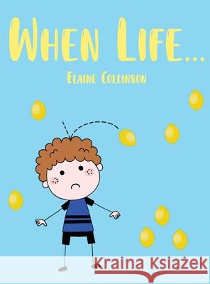 When Life... Elaine Collinson 9781685372996 Dorrance Publishing Co. - książka