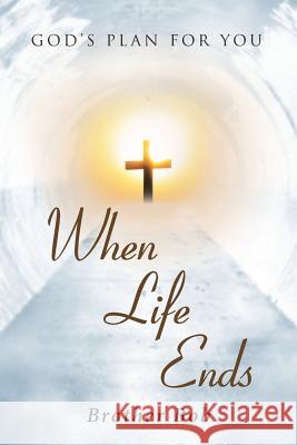 When Life Ends Brother Bob 9781641914932 Christian Faith - książka