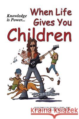 When Life Gives You Children: Knowledge is Power Rehaume, Izzy 9781946928085 Union Square Publishing - książka