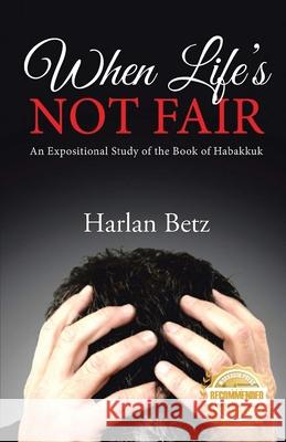 When Life's Not Fair Harlan Betz 9781954753488 Workbook Press - książka