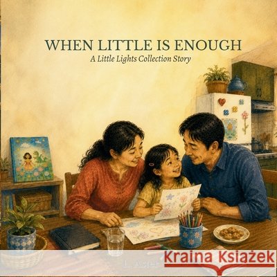 When Little Is Enough: A Little Lights Collection Story L. Aster 9786210671346 Yakal Press - książka