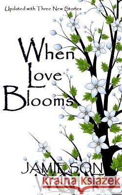When Love Blooms Jamieson Wolf 9780991758012 Wolf Flow Press - książka