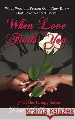 When Love Finds You David Maurice Smith 9781978045446 Createspace Independent Publishing Platform - książka