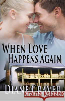 When Love Happens Again Diane Craver 9781512285109 Createspace - książka