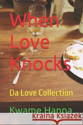 When Love Knocks: Da Love Collection Hanna, Rhoda, Hanna, Kwame 9798254613558 Independently Published - książka