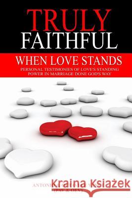 When Love Stands: Personal Testimonies of Love's Standing Power in Marriage Done God's Way Antonio Vance Octavia Evans Vance 9781493719594 Createspace Independent Publishing Platform - książka