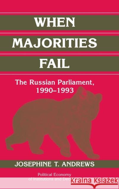 When Majorities Fail Andrews, Josephine T. 9780521801126 CAMBRIDGE UNIVERSITY PRESS - książka