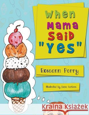 When Mama Said Yes Roseann Perry Dianne Garbers 9781949362039 Stonewall Press - książka