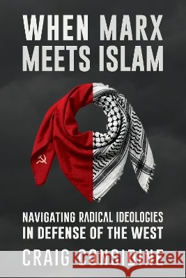 When Marx Meets Islam Craig Considine 9781634312929 Pitchstone Publishing - książka