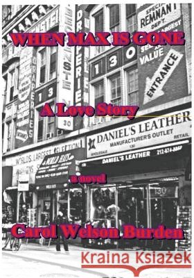 When Max is Gone Burden, Carol Welson 9781497590595 Createspace - książka