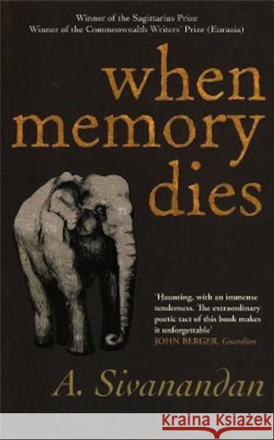 When Memory Dies A. Sivanandan 9781905147595 Quercus Publishing - książka