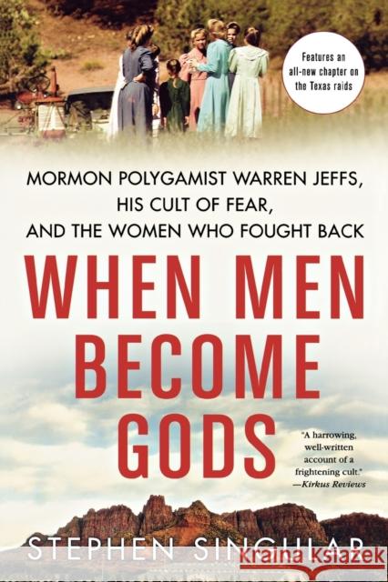 When Men Become Gods Stephen Singular 9780312564995 St. Martin's Griffin - książka