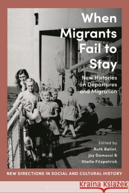 When Migrants Fail to Stay  9781350351110 Bloomsbury Publishing PLC - książka