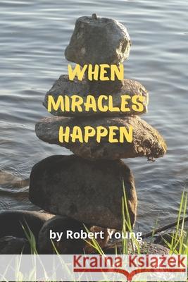 When Miracles Happen Young, Robert 9798548619860 Independently published - książka