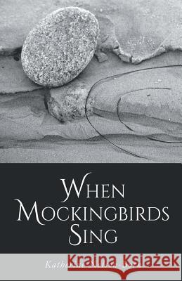 When Mockingbirds Sing Katherine Nelson-Born 9781635340075 Finishing Line Press - książka