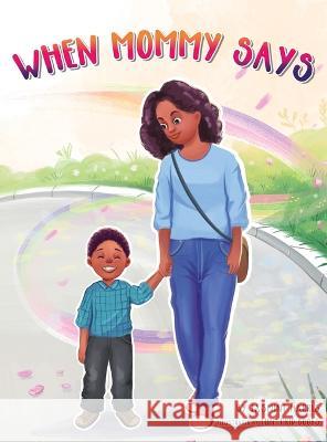 When Mommy Says Jasmine Harris Funti Kid Books  9798891240049 Argyle Fox Publishing - książka