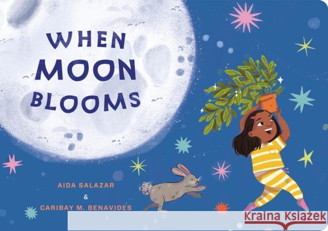 When Moon Blooms Aida Salazar Caribay M. Benavides 9780593659182 Penguin Young Readers - książka