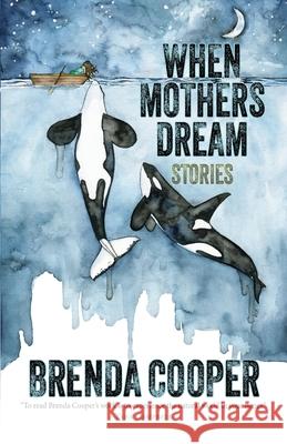 When Mothers Dream Brenda Cooper 9781958880357 Fairwood Press LLC - książka