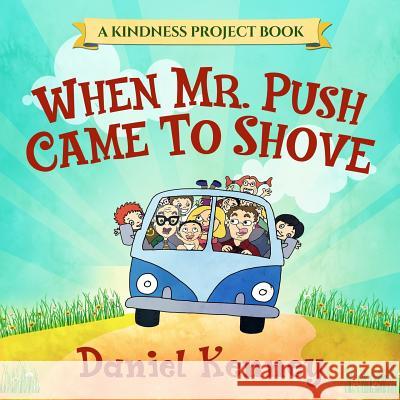 When Mr. Push Came To Shove Kenney, Daniel 9781947865143 Trendwood Press - książka
