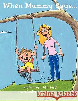 When Mummy Says Linda Hart 9781449012915 Authorhouse - książka