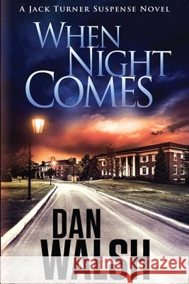 When Night Comes Dan Walsh 9780692318164 Bainbridge Press - książka