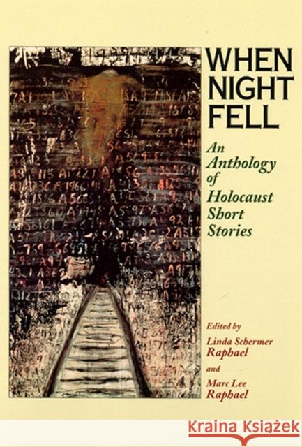 When Night Fell: An Anthology of Holocaust Short Stories Raphael, Linda 9780813526638 Rutgers University Press - książka