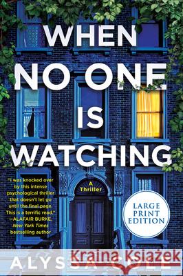When No One Is Watching: A Thriller Cole, Alyssa 9780063029514 HarperLuxe - książka