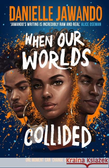 When Our Worlds Collided: Winner of the YA Book Prize and the Jhalak YA Prize! Danielle Jawando 9781471178795 Simon & Schuster Ltd - książka