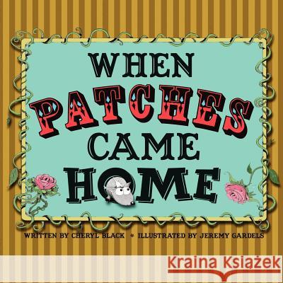 When Patches Came Home Cheryl S. Black 9781425997243 Authorhouse - książka