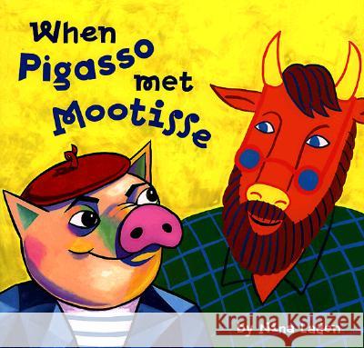 When Pigasso Met Mootisse Nina Laden 9780811811217 Chronicle Books - książka