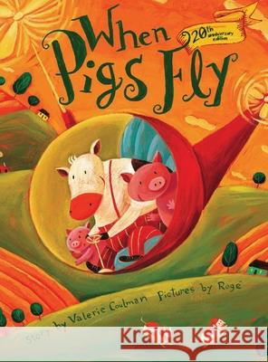 When Pigs Fly (20th anniversary edition) Valerie Coulman Rog 9780999389010 Valerie Coulman - książka