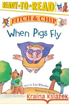 When Pigs Fly: Ready-To-Read Level 3volume 2 Ansley, Frank 9780689849565 Aladdin Paperbacks - książka