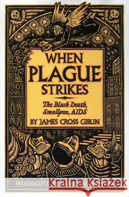 When Plague Strikes: The Black Death, Smallpox, AIDS James Cross Giblin David Frampton 9780064461955 HarperTrophy - książka