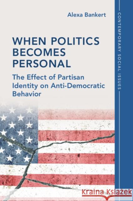 When Politics Becomes Personal Alexa (University of Georgia) Bankert 9781009055512 Cambridge University Press - książka