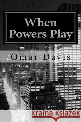 When Powers Play Omar Davis 9781492949251 Createspace - książka