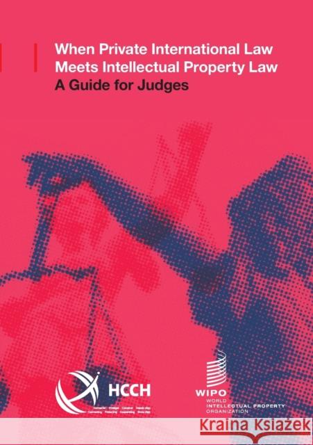 When Private International Law Meets Intellectual Property Law Annabelle Bennett Sam Granata 9789280529135 World Intellectual Property Organization - książka